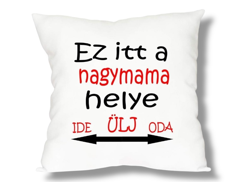 Ez itt a nagymama...párna