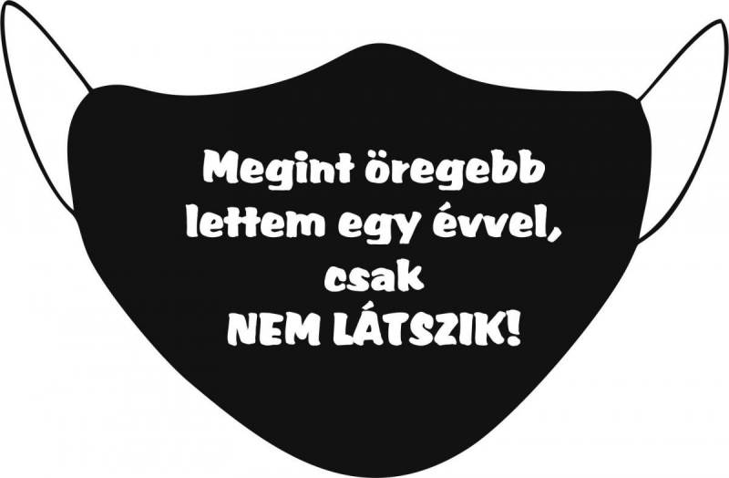 Maszk/Megint öregebb lettem...