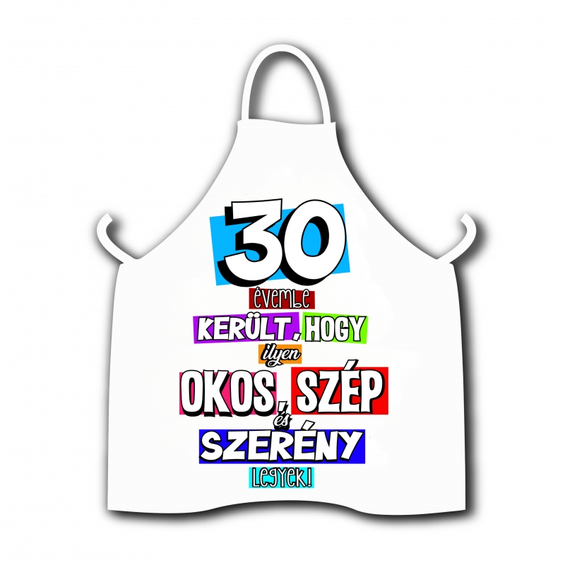 Vicces kötény/30 évembe.......